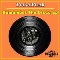 Artwork for Remember The Disco Ep by Federfunk