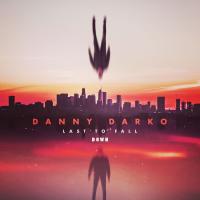 Artwork for Last To Fall Down by Danny Darko