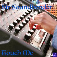 Artwork for Touch Me by Sir Soundbender