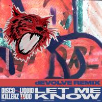 Artwork for Let Me Know (dEVOLVE Remix) by Disco Killerz