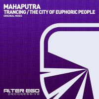 Artwork for Trancing / The City of Euphoric People by Mahaputra