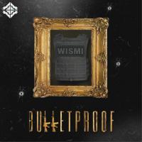 Artwork for Bulletproof by Wismi