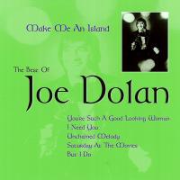 Artwork for Make Me an Island: The Best of Joe Dolan by Joe Dolan