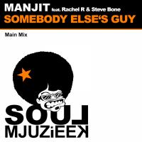 Artwork for Somebody Elses Guy (Main Mix) by Manjit