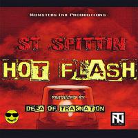 Artwork for Hot Flash (feat. De'la Musik) by ST Spittin