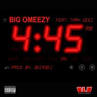 Artwork for 4:45 / Wake up Call (feat. Tray Geez) by Big Omeezy