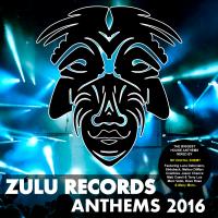 Artwork for Zulu Records Anthems 2016 by Various Artists