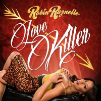 Artwork for Love Killer by Robin Raynelle