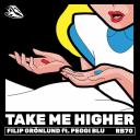 Artwork for Take Me Higher (Ben Rolfe Remix)