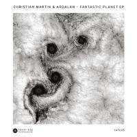 Artwork for Fantastic Planet EP by Christian Martin