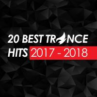 Artwork for 20 Best Trance Hits 2017 - 2018 by Various Artists