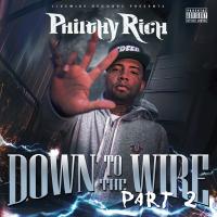 Artwork for Down To The Wire: Part 2 by Philthy Rich