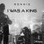 Artwork for I Was A King (Original Mix)