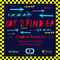 Artwork for Got 2 Find EP by Groove Assassin