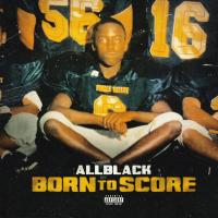 Artwork for Born To Score by ALLBLACK