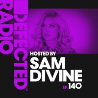 Artwork for Defected Radio Episode 140 (hosted by Sam Divine) by Defected Radio