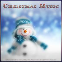 Artwork for Christmas Music: Traditional Christmas Songs, Background Holiday Music, Music for Christmas Dinner and Christmas Music Lullabies by Christmas Music Lullabies