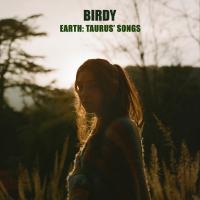 Artwork for Earth: Taurus' Songs by Birdy