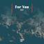 Artwork for For You (Original Mix)