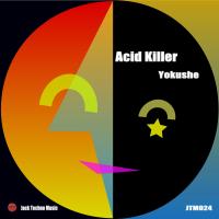 Artwork for Acid Killer by Yokushe