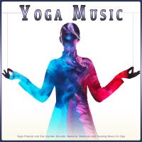 Artwork for Yoga Music: Yoga Playlist and Zen Garden Sounds, Balance, Wellness and Healing Music for Spa by Yoga Music