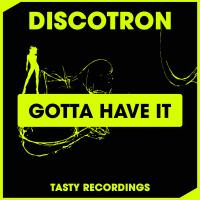 Artwork for Gotta Have It by Discotron