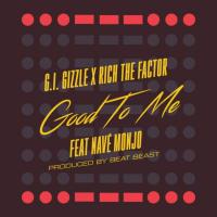 Artwork for Good To Me (feat. Nave Monjo) by G.I. Gizzle