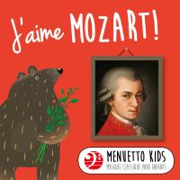 Artwork for J'aime Mozart! (Menuetto Kids - Musique classique pour enfants) by Various Artists