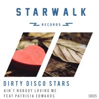 Artwork for Ain't Nobody Loving Me by Dirty Disco Stars