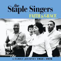 Artwork for Faith And Grace: A Family Journey 1953-1976 by The Staple Singers