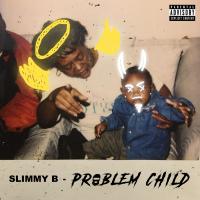 Artwork for Problem Child by Slimmy B