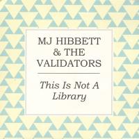 Artwork for This Is Not A Library by MJ Hibbett & The Validators