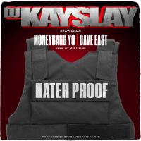 Artwork for Hater Proof (feat. Dave East, Moneybagg Yo & Meet Sims) by DJ Kay Slay