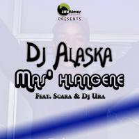 Artwork for Mas' Hlangene (feat. Scara & Dj Ura) by Dj Alaska