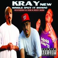 Artwork for Put It Down (feat. Bizzy Bone & Lil Rob) by KRAY