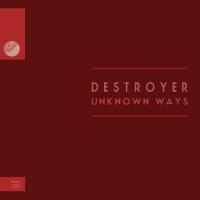 Artwork for Unknown Ways by Destroyer