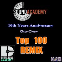 Artwork for Sound Academy Records 10th Years Anniversary: Top 100 Remixes by Various Artists