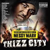 Artwork for Messy Marv Presents: Thizz City by Messy Marv