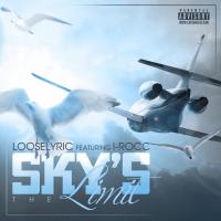 Artwork for Sky's The Limit (feat. I RoCc) by Looselyric