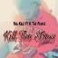 Artwork for Kill the Stress (feat. K the Prince)
