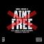 Artwork for Ain't Free (feat. IamSu & Nolan Rashawn)