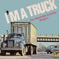 Artwork for I'm A Truck by The Nashville Country Singers