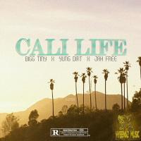 Artwork for Cali Life (feat. Yung Dirt & Jah Free) by Bigg Tiny