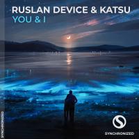 Artwork for You & I by Ruslan Device