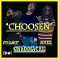 Artwork for Choosen (feat. SYN Clarity & SYN S.O.) by Ched Macke