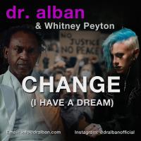 Artwork for CHANGE (I Have a Dream) by Dr. Alban