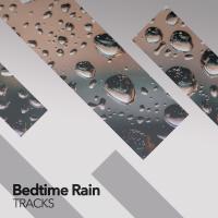 Artwork for Bedtime Rain Tracks by Sounds Of Nature