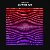 Artwork for Be With You by Rampant