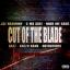 Artwork for Cut of the Blade (feat. Jae Harmony, G-Mo Skee, Katz, Kuzzn Bank & Notrotious)