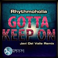 Artwork for Gotta Keep On by Rhythmoholia